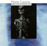 MONTE CAZAZZA - Power vs.Wisdom