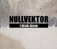 NULLVEKTOR - I Walk Alone